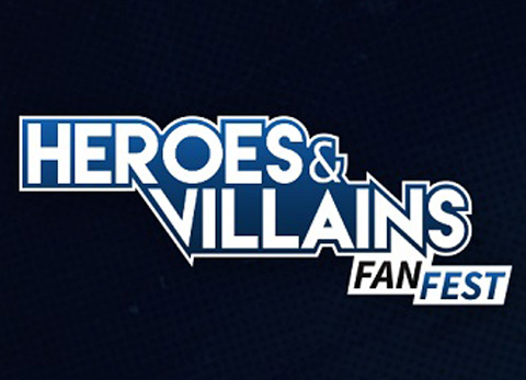 Don't Miss the Heroes & Villains Fan Fest!